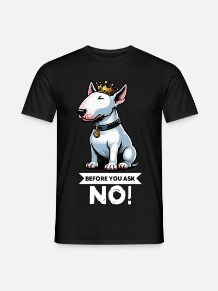 Before You Ask Miniatur Bullterrier Bully Bullys - Männer T-Shirt - Schwarz