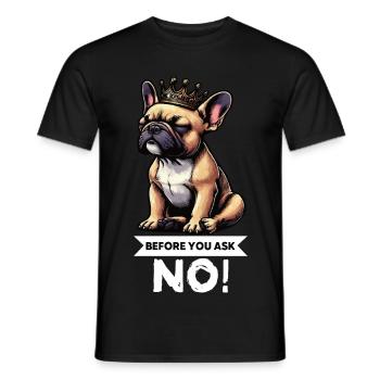 Before You Ask French Bulldog Frenchie - Men's T-Shirt - black - Front - AI Model Male 178 light (178cm)
