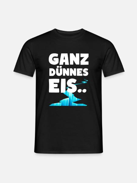 Ganz dünnes Eis Lustige Sprüche Dünnes Eis - Männer T-Shirt - Schwarz