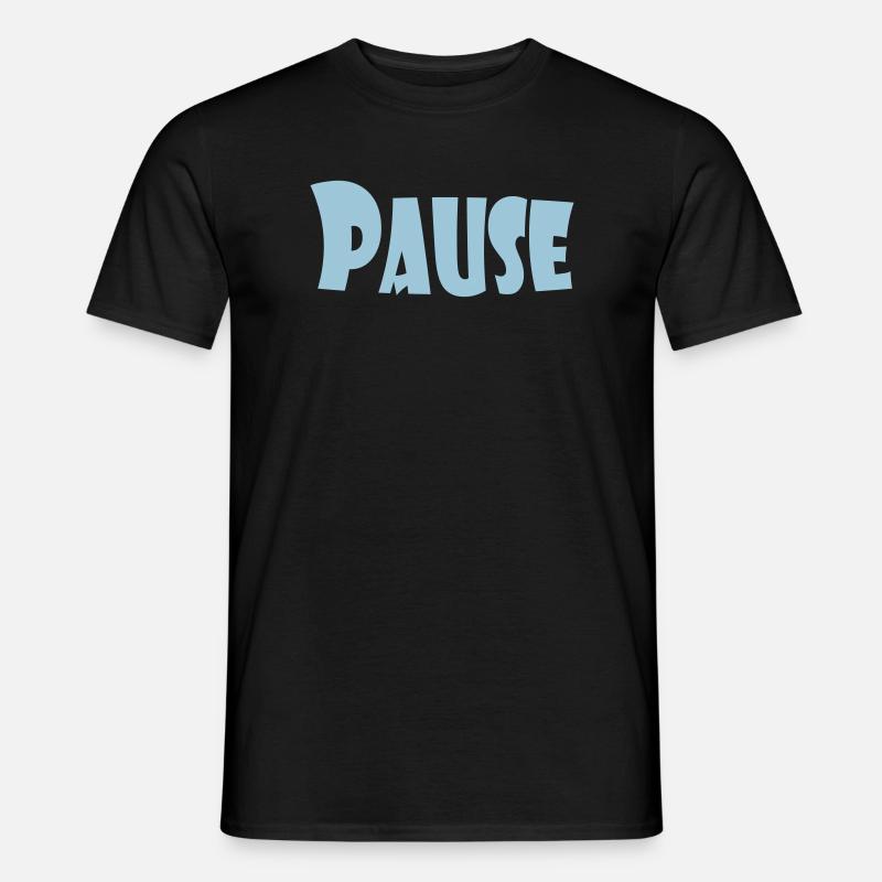 PAUSE - Männer T-Shirt - Schwarz
