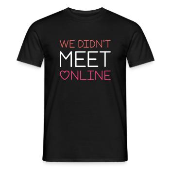 Wir haben uns nicht online getroffen - Männer T-Shirt - Schwarz - Vorne - AI Model Male 178 light (178cm)