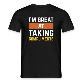 I’m Great At Taking Compliments - Men's T-Shirt - black - Front - AI Model Male 178 light (178cm)
