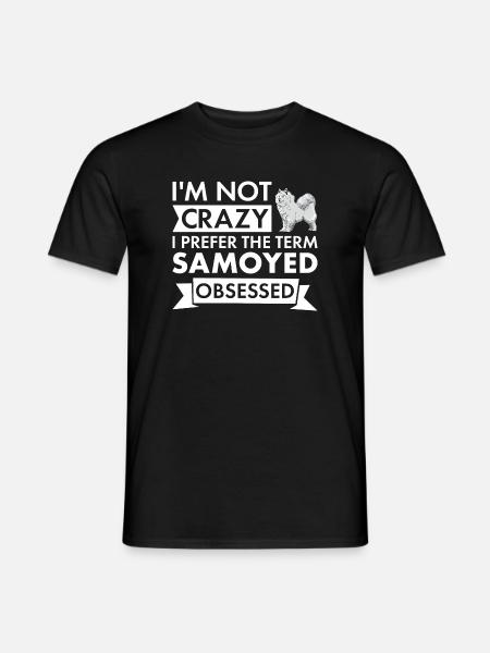 I Prefer Term Samoyed Obsessed - Men's T-Shirt - black