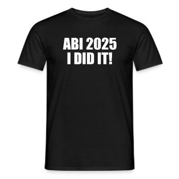 Abi 2025 i did it - Männer T-Shirt - Schwarz - Vorne - AI Model Male 178 light (178cm)