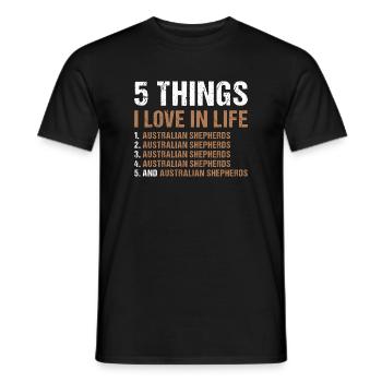 Dog 5 Things I Love In Life Aussie - Men's T-Shirt - black - Front - AI Model Male 178 light (178cm)