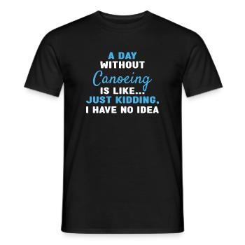 Canoeist A Day Without Canoeing - Men's T-Shirt - black - Front - AI Model Male 178 light (178cm)