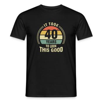 It Took 40 Years To Look This Good - Men's T-Shirt - black - Front - AI Model Male 178 light (178cm)