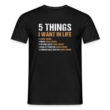 5 choses que je veux dans la vie Chow Chow - T-shirt homme - noir - Devant - AI Model Male 178 light (178cm)