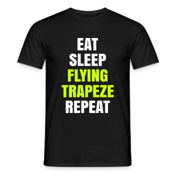 Eat Sleep Flying Trapeze Repeat Akrobat Gymnastik - Männer T-Shirt - Schwarz - Vorne - AI Model Male 178 light (178cm)