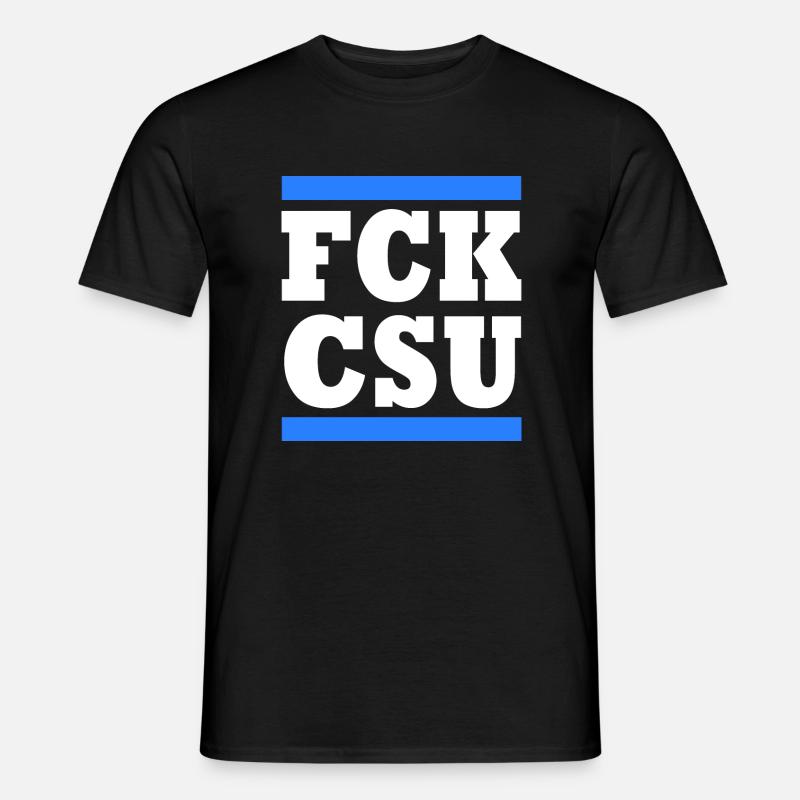 Fck csu - Männer T-Shirt - Schwarz