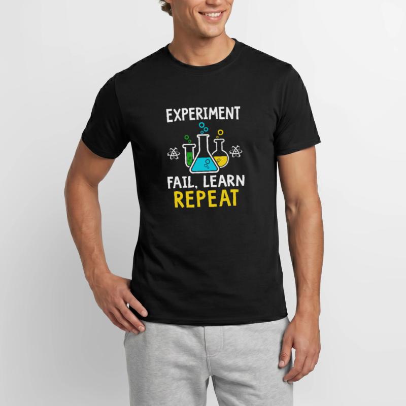 Experiment fail learn repeat Men's T-Shirt