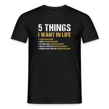 5 choses que je veux dans la vie bouledogue français - T-shirt homme - noir - Devant - AI Model Male 178 light (178cm)
