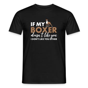 If My Boxer Doesn't Like You - Männer T-Shirt - Schwarz - Vorne - AI Model Male 178 light (178cm)
