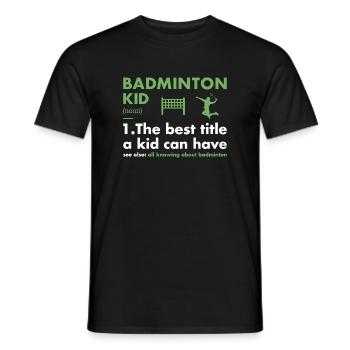Sport Kid Definition Badminton - Männer T-Shirt - Schwarz - Vorne - AI Model Male 178 light (178cm)