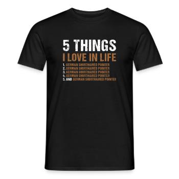5 Things I Love In Life German Shorthaired Pointer - Men's T-Shirt - black - Front - AI Model Male 178 light (178cm)