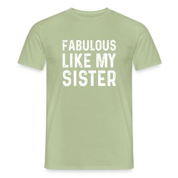 Fabelhaft wie meine Schwester Geschenk - Männer T-Shirt - Sage - Vorne - AI Model Male 178 light (178cm)