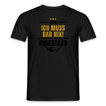 Ruhestand Ich muss gar nix 2025 - Männer T-Shirt - Schwarz - Vorne - AI Model Male 178 light (178cm)