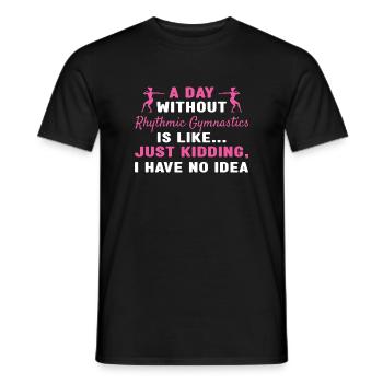 Gymnaste Une journée sans gymnastique rythmique - T-shirt homme - noir - Devant - AI Model Male 178 light (178cm)