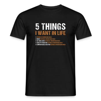 5 choses que je veux dans la vie Bouvier Bernois - T-shirt homme - noir - Devant - AI Model Male 178 light (178cm)