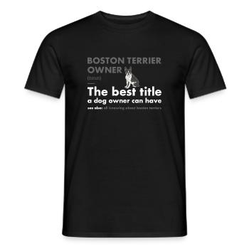 Boston Terrier Owner Definition - Men's T-Shirt - black - Front - AI Model Male 178 light (178cm)