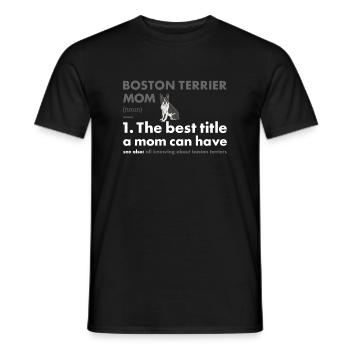 Boston Terrier Mom Definition - Men's T-Shirt - black - Front - AI Model Male 178 light (178cm)