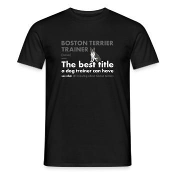 Boston Terrier Trainer Definition - Men's T-Shirt - black - Front - AI Model Male 178 light (178cm)