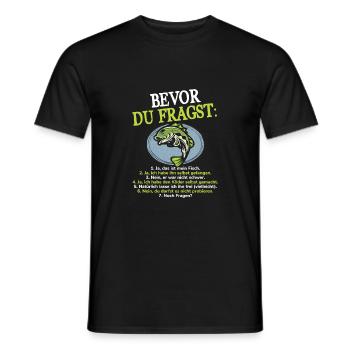 Bevor Du Fragst Angler Fisch Selbst Gefangen - Männer T-Shirt - Schwarz - Vorne - AI Model Male 178 light (178cm)