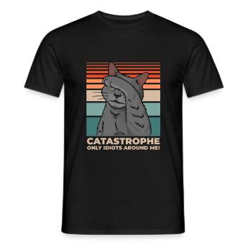 Katze Katastrophe überall Idioten Lustig - Männer T-Shirt - Schwarz - Vorne - AI Model Male 178 light (178cm)