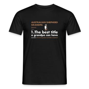 Dog Aussie Grandpa Definition - Men's T-Shirt - black - Front - AI Model Male 178 light (178cm)