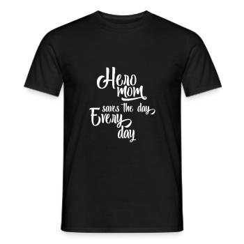 Hero Mom Saves The Day Everyday - Mother's Day - Men's T-Shirt - black - Front - AI Model Male 178 light (178cm)