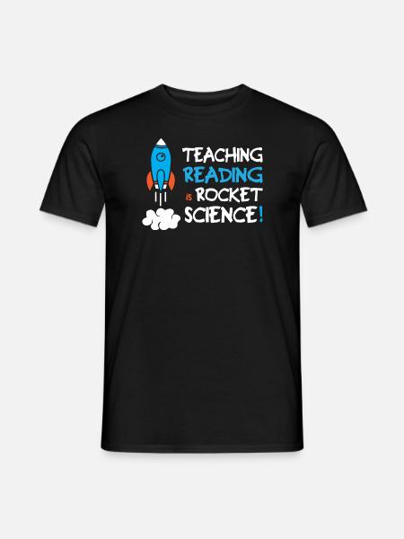 Teaching Reading Is Rocket Science - Männer T-Shirt - Schwarz