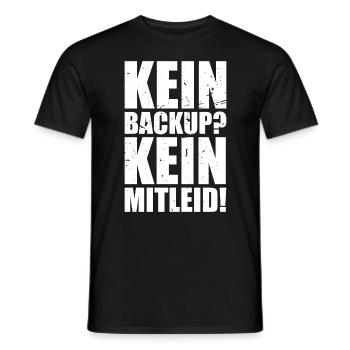 Kein Backup? Kein Mitleid! Admin Geschenk - Männer T-Shirt - Schwarz - Vorne - AI Model Male 178 light (178cm)