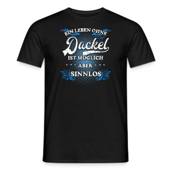 Ein Leben ohne Dackel-T-Shirt für Dackelfreunde - Männer T-Shirt - Schwarz - Vorne - AI Model Male 178 light (178cm)
