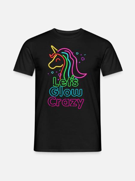 Let's Glow Crazy - Glow Party - Unicorn Lover - Bi - Men's T-Shirt - black