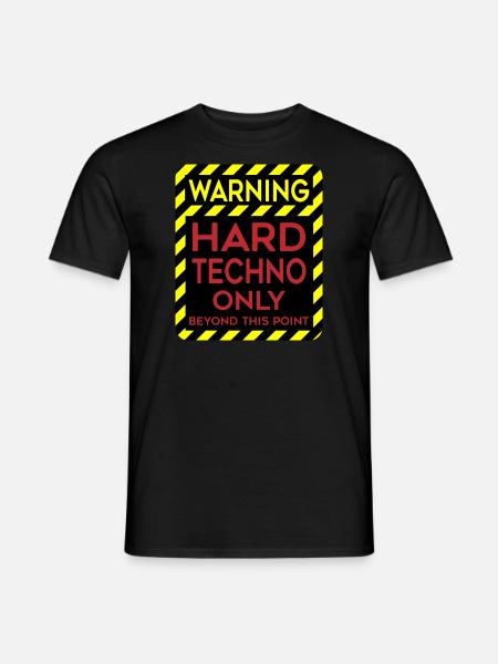 Hard Techno Waarschuwt Alleen Hard Dark Acid Techno - Heren T-shirt - zwart