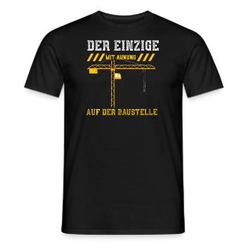 Der Einzige Mit Ahnung Auf Der B... - Männer T-Shirt - Schwarz - Vorne - AI Model Male 178 light (178cm)