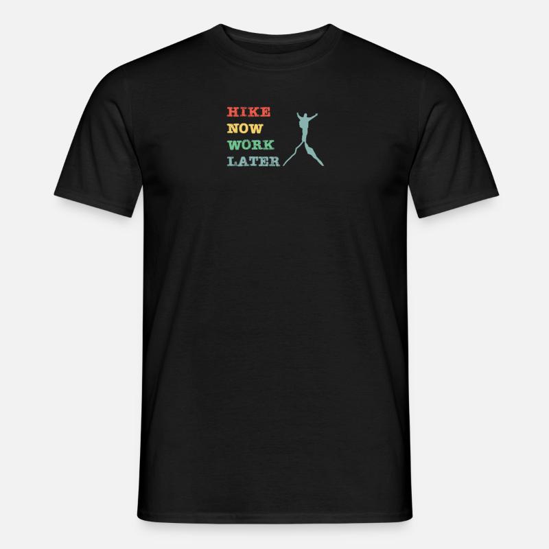 Hike now work later - Männer T-Shirt - Schwarz