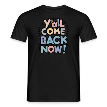Vous revenez tous maintenant ! - T-shirt homme - noir - Devant - AI Model Male 178 light (178cm)