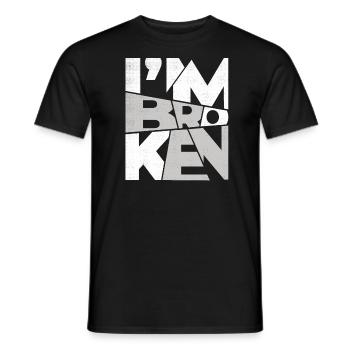 I'm Broken OK Typography Design - Men's T-Shirt - black - Front - AI Model Male 178 light (178cm)