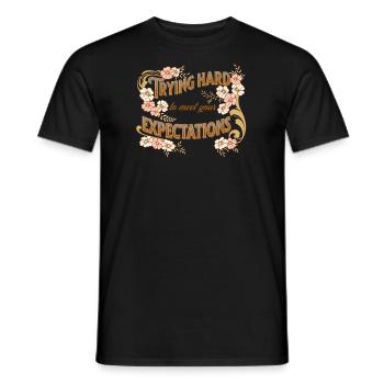 trying hard to meet your expectations - Männer T-Shirt - Schwarz - Vorne - AI Model Male 178 light (178cm)