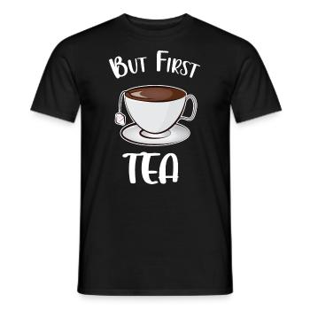 But First Tea - Men's T-Shirt - black - Front - AI Model Male 178 light (178cm)