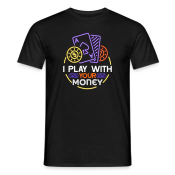 Poker Poker I Play With Your Money - Men's T-Shirt - black - Front - AI Model Male 178 light (178cm)