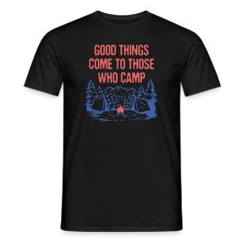Good Things Come Motivational Quote Camping - Männer T-Shirt - Schwarz - Vorne - AI Model Male 178 light (178cm)