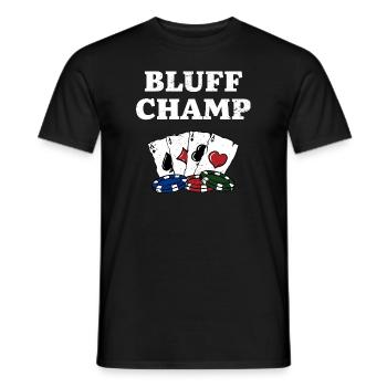 Bluff Champ Card Games Poker Card Player Poker - Männer T-Shirt - Schwarz - Vorne - AI Model Male 178 light (178cm)