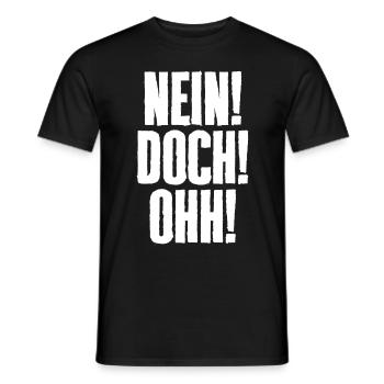 Nein! Doch! Ohh! - Lustiger Comedy Spruch - Männer T-Shirt - Schwarz - Vorne - AI Model Male 178 light (178cm)