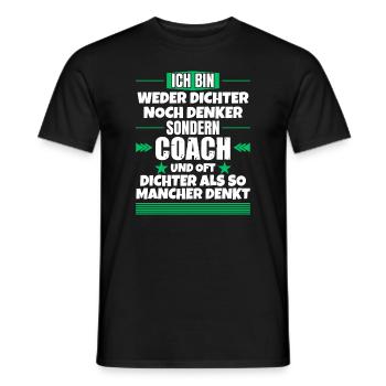 Weder Dichter noch Denker, sondern Coach - Männer T-Shirt - Schwarz - Vorne - AI Model Male 178 light (178cm)