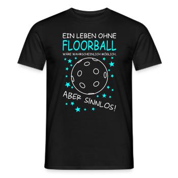 Leben ohne Floorball - sinnlos - Männer T-Shirt - Schwarz - Vorne - AI Model Male 178 light (178cm)