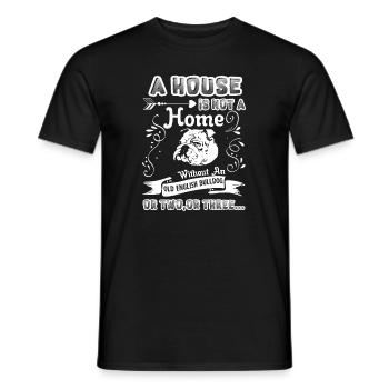 Home Without Old English Bulldog - Men's T-Shirt - black - Front - AI Model Male 178 light (178cm)