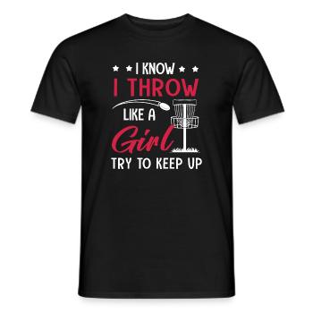 Disc Golf I Know I Throw Like A Girl - Men's T-Shirt - black - Front - AI Model Male 178 light (178cm)