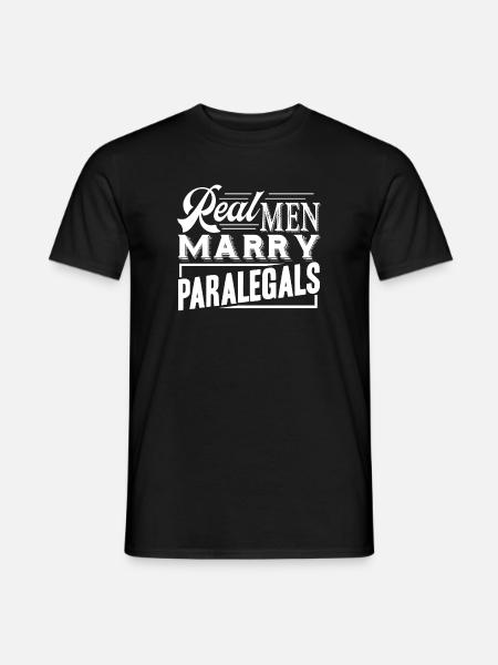 Paralegal Real Men Marry Paralegals - Men's T-Shirt - black